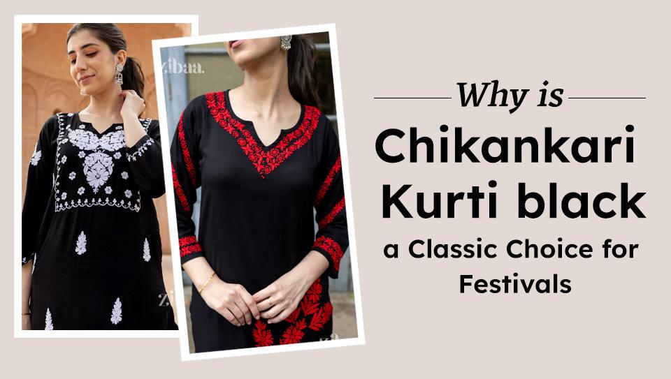 Why is Chikankari Kurti black a Classic Choice for Festivals Why is Chikankari Kurti black a Classic Choice for Festivals
