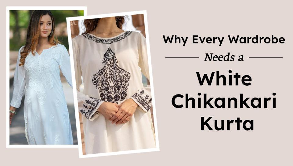 Why Every Wardrobe Needs a White Chikankari Kurta Why Every Wardrobe Needs a White Chikankari Kurta
