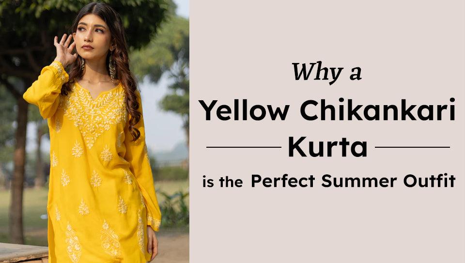 Why a Yellow Chikankari Kurta is the Perfect Summer Outfit Why a Yellow Chikankari Kurta is the Perfect Summer Outfit