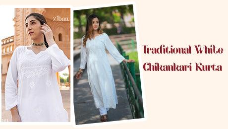 The Evolution and Styles of the Traditional White Chikankari Kurta Set The Evolution and Styles of the Traditional White Chikankari Kurta Set